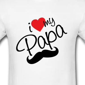 I Love my Papa